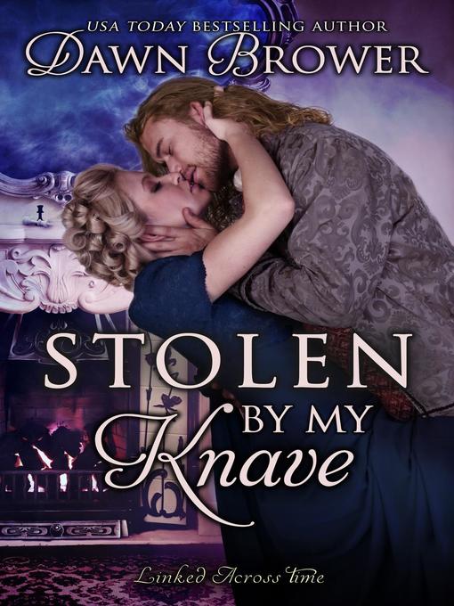 Title details for Stolen by My Knave by Dawn Brower - Available